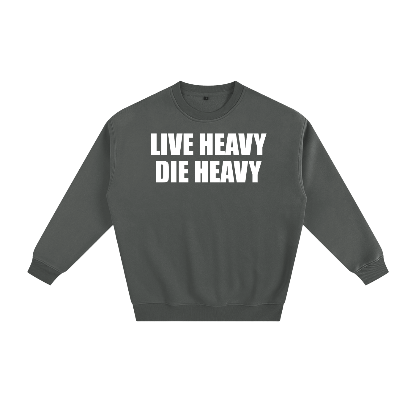 Live Heavy Die Heavy Unisex Sweatshirt