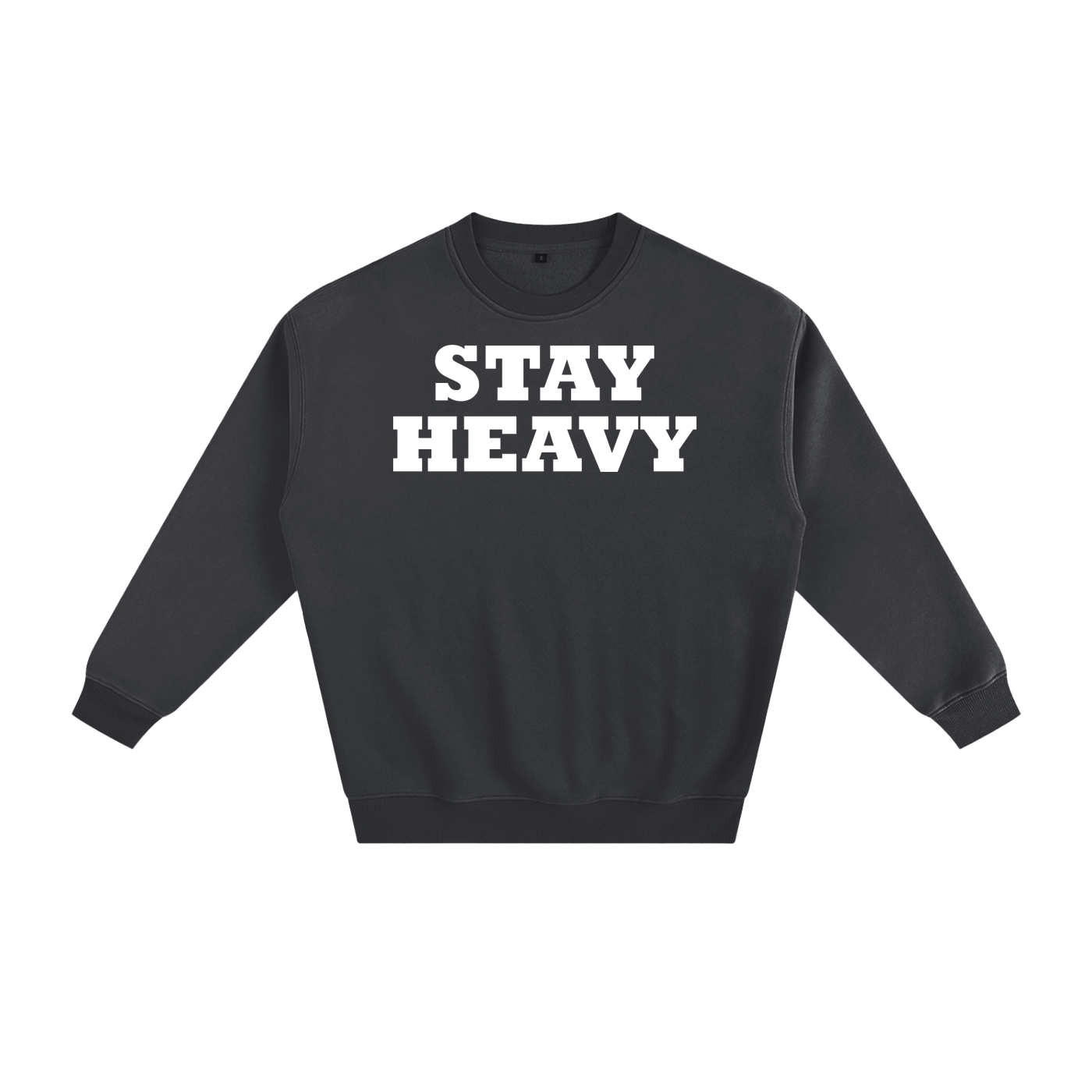 Stay Heavy Unisex Sweatshirt
