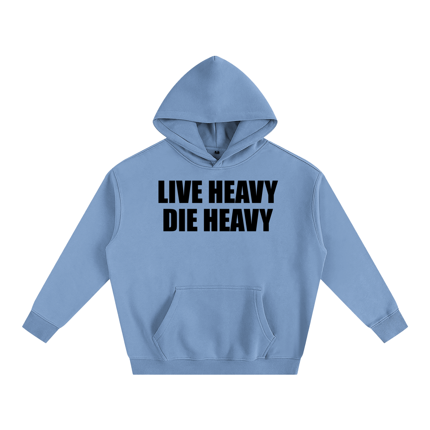 Live Heavy Die Heavy Unisex Hoodie