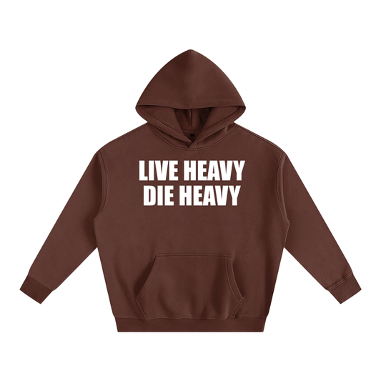 Live Heavy Die Heavy Unisex Hoodie