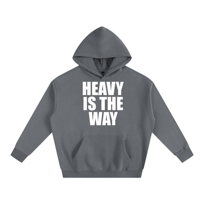 Heavy is the Way Unisex Hoodie