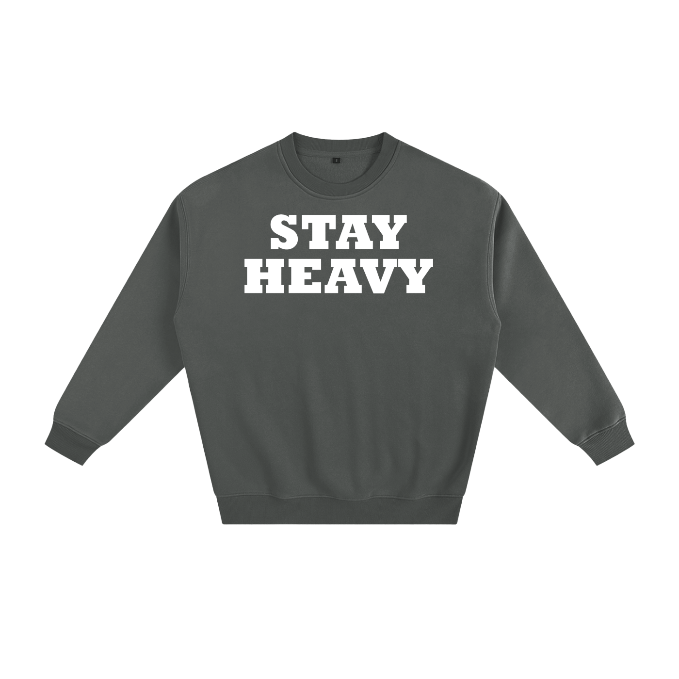 Stay Heavy Unisex Sweatshirt