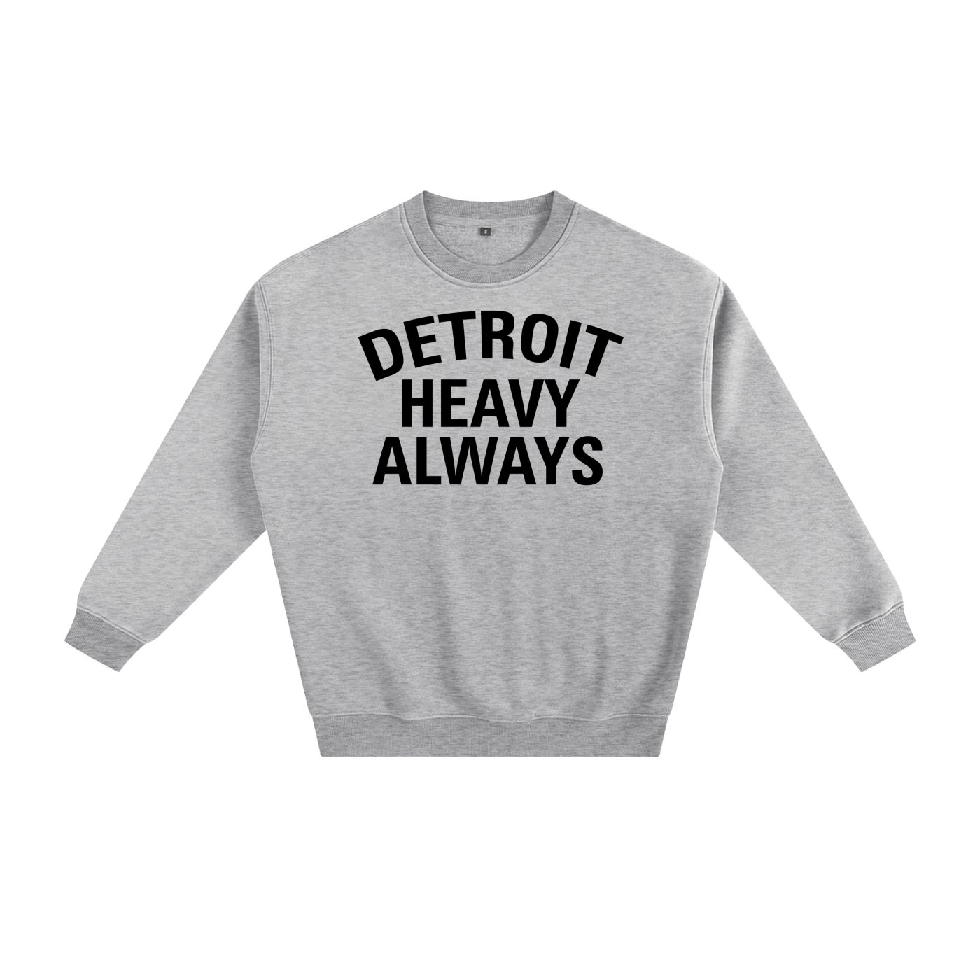 Detroit Heavy Always Unisex Sweatshirt