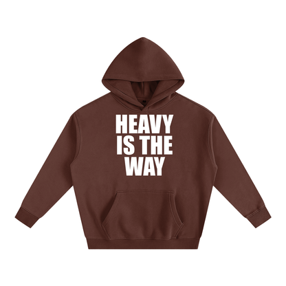 Heavy is the Way Unisex Hoodie