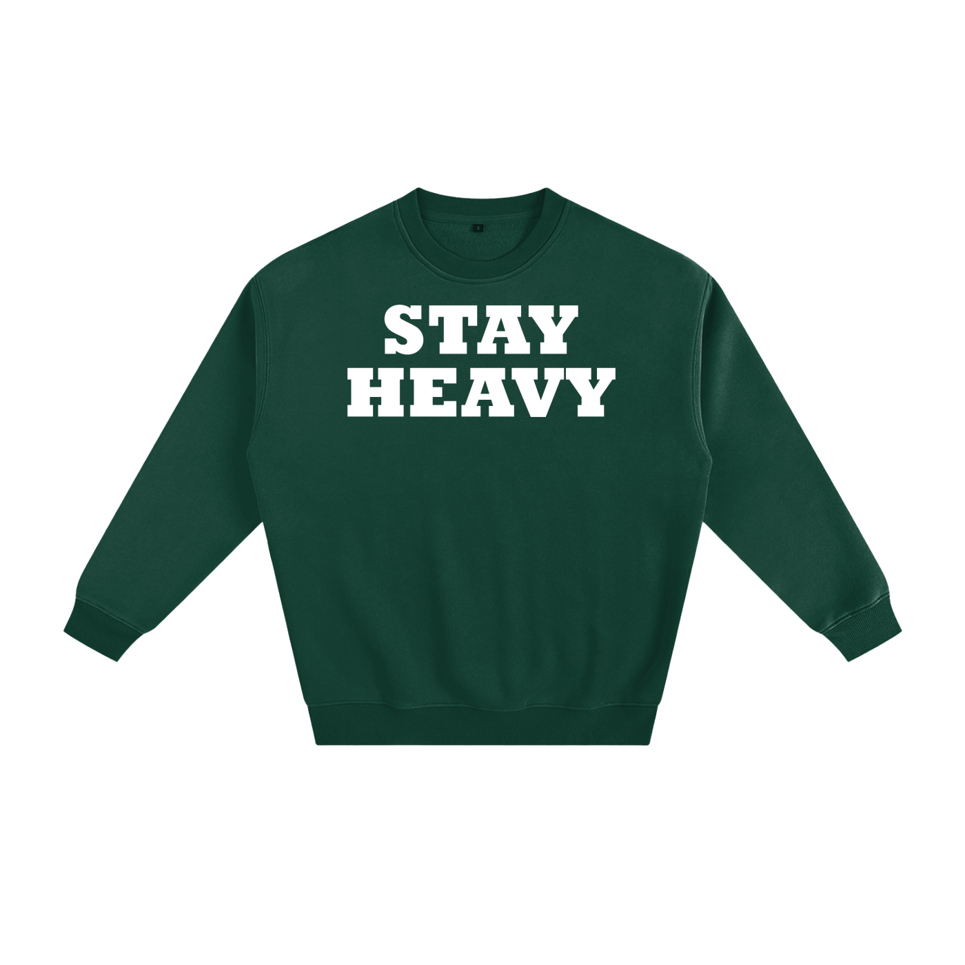 Stay Heavy Unisex Sweatshirt