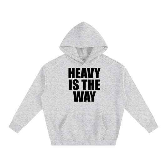 Heavy is the Way Unisex Hoodie