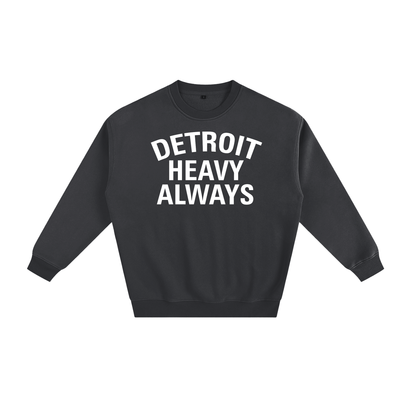 Detroit Heavy Always Unisex Sweatshirt