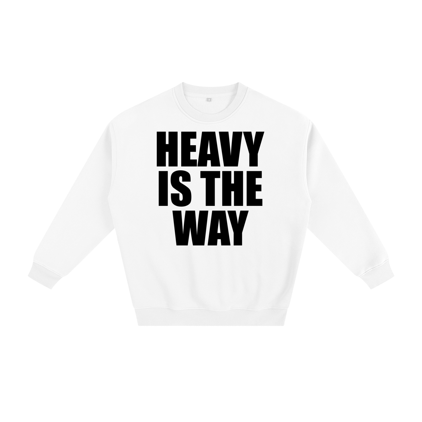 Heavy is the Way Unisex Sweatshirt