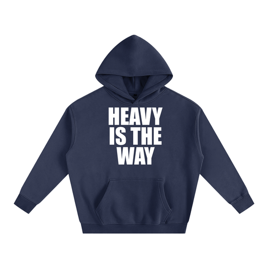 Heavy is the Way Unisex Hoodie